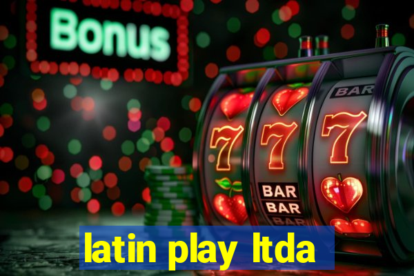 latin play ltda